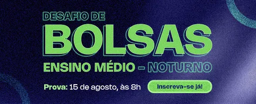 Desafio Bolsas Ensino Médio 2027